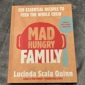 Mad Hungry Family: 120 Essential Recipes to Feed the Whole Crew, Hardcover